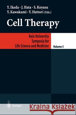 Cell Therapy Y. Ikeda J. Hata S. Koyasu 9784431685081 Springer