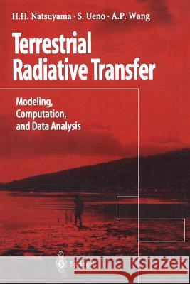 Terrestrial Radiative Transfer: Modeling, Computation, and Data Analysis Harriet H. Natsuyama, Sueo Ueno, Alan P. Wang 9784431702061