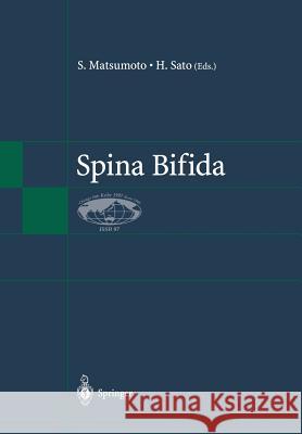 Spina Bifida Satoshi Matsumoto Satoshi Matsumoto Hiromi Sato 9784431702603 Springer