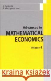 Advances in Mathematical Economics 4 S. Kusuoka T. Maruyama 9784431703204 Springer