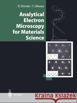 Analytical Electron Microscopy for Materials Science T. Iokawa Daisuke Shindo Tetsuo Oikawa 9784431703365 Springer