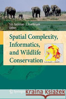 Spatial Complexity, Informatics, and Wildlife Conservation Falk Huettmann Sam Cushman 9784431877707