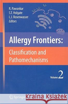 Allergy Frontiers: Classification and Pathomechanisms Pawankar, Ruby 9784431883142 Springer