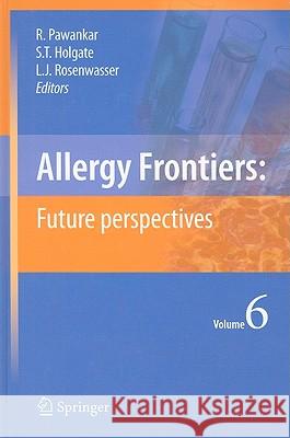Allergy Frontiers: Future Perspectives Pawankar, Ruby 9784431993643 Springer