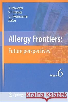 Allergy Frontiers: Future Perspectives Pawankar, Ruby 9784431993643