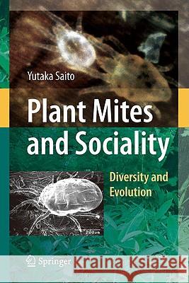 Plant Mites and Sociality: Diversity and Evolution Saito, Yutaka 9784431994558