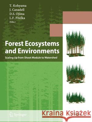 Forest Ecosystems and Environments: Scaling Up from Shoot Module to Watershed Kohyama, Takashi 9784431998105 Not Avail
