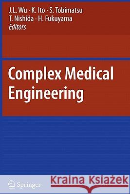 Complex Medical Engineering J. L. Wu K. Ito S. Tobimatsu 9784431998167 Springer