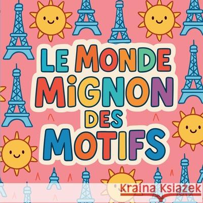 Le Monde Mignon des Motifs Chris Martin 9784521900858 Chris Martin