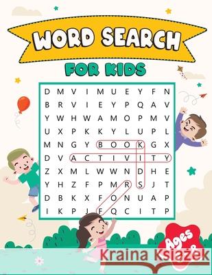 Word Search Book for Kids Ages 6-8: Activity Book for Children Laura Bidden 9784526548321 Laura Bidden