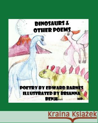 Dinosaurs: And Other Poems Edward Barnes Brianna Benji 9784527893000 Bcb Productions