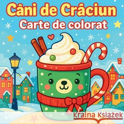 Căni de Crăciun - Carte de colorat Chris Martin 9784530959694 Chris Martin