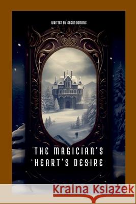 The Magician's Heart's Desire Segun Dominic 9784541842268 Grand Studios