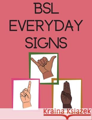 BSL Everyday Signs.Educational book, contains everyday signs. Cristie Publishing 9784591508541 Cristina Dovan