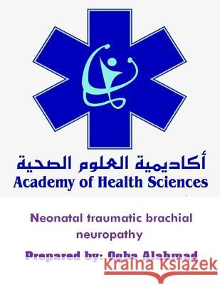 Neonatal Traumatic Brachial Neuropathy Oqba Alahmad 9784598303057 Academy of Health Sciences