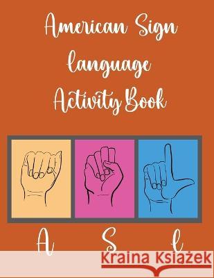American Sign Language Activity Book Cristie Publishing 9784609440405 Cristina Dovan