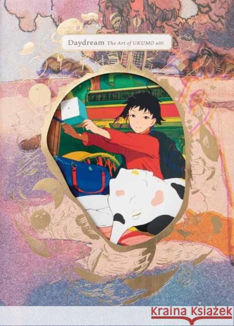 Daydream: The Art of Ukumo Uiti Ukumo Uiti 9784756254634 Pie International