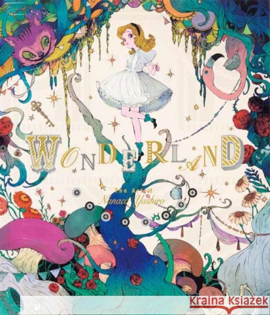 Wonderland: The Art of Nanaco Yashiro Nanaco Yashiro 9784756255471 Pie International Co., Ltd.