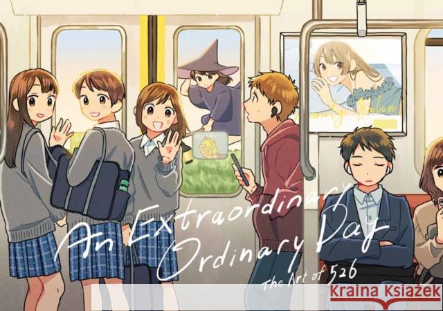 Extraordinary Ordinary Day: the Art of 526 (Japanese-English bilingual)  9784756257635 PIE Books