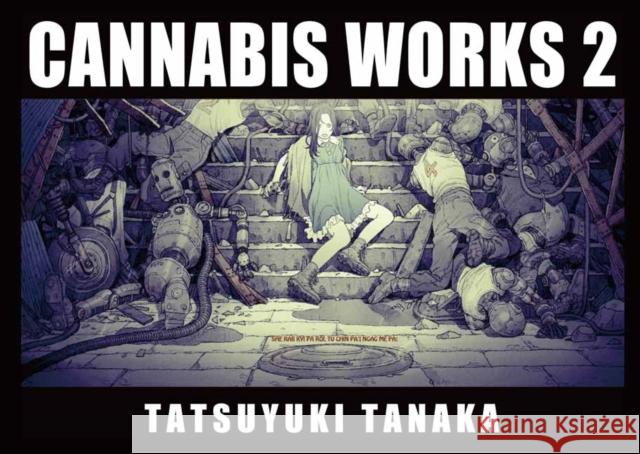 Cannabis Works 2: Tatsuyuki Tanaka Art Book  9784756258007 Pie International Co., Ltd.