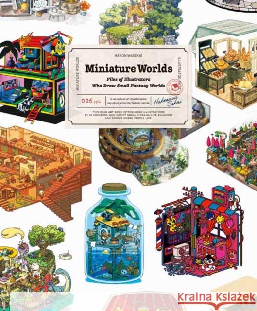 Miniature Worlds: Files of Illustrators Who Draw Small Fantasy Worlds Inui, Saeko 9784756259165 Pie International