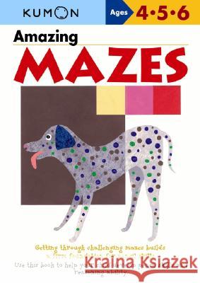 Amazing Mazes Kumon Publishing 9784774307107 Kumon Publishing North America