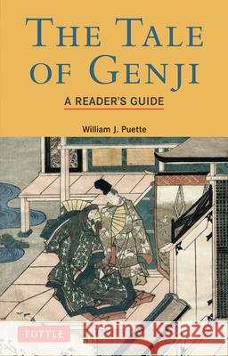 Tale of Genji: A Reader's Guide William J. Puette 9784805310847 Tuttle Publishing