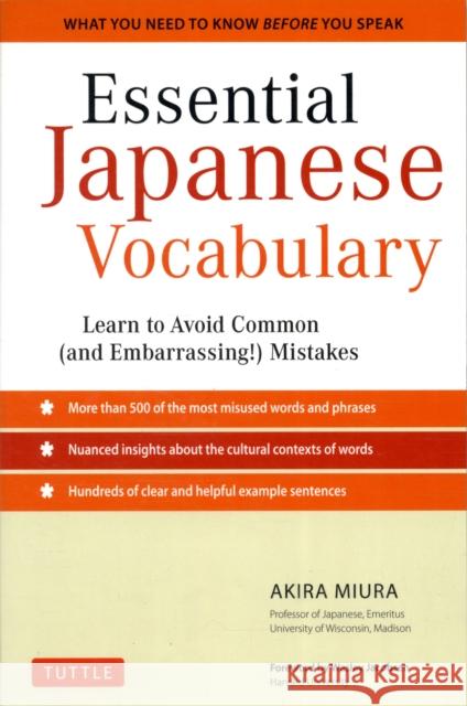 Essential Japanese Vocabulary: Learn to Avoid Common (and Embarrassing!) Mistakes: Learn Japanese Grammar and Vocabulary Quickly and Effectively Miura, Akira 9784805311271 Tuttle Publishing