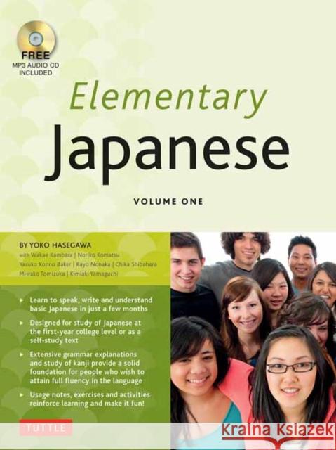 Elementary Japanese Volume One: This Beginner Japanese Language Textbook Expertly Teaches Kanji, Hiragana, Katakana, Speaking & Listening (Online Medi Hasegawa, Yoko 9784805313688 Tuttle Publishing