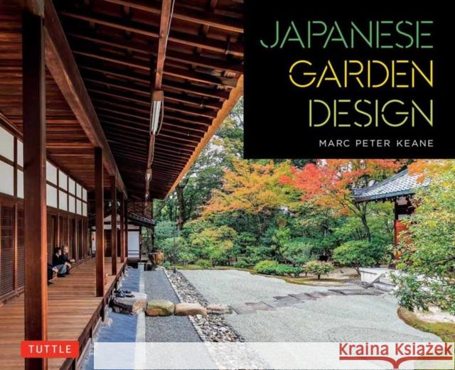 Japanese Garden Design Marc Peter Keane Haruzo Ohashi 9784805314258 Tuttle Publishing