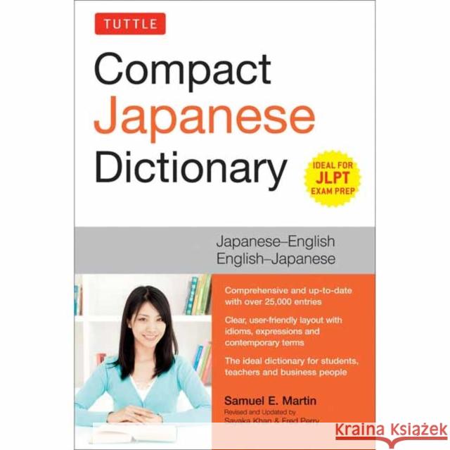 Tuttle Compact Japanese Dictionary: Japanese-English English-Japanese (Ideal for JLPT Exam Prep) Samuel E. Martin 9784805314319 Tuttle Publishing