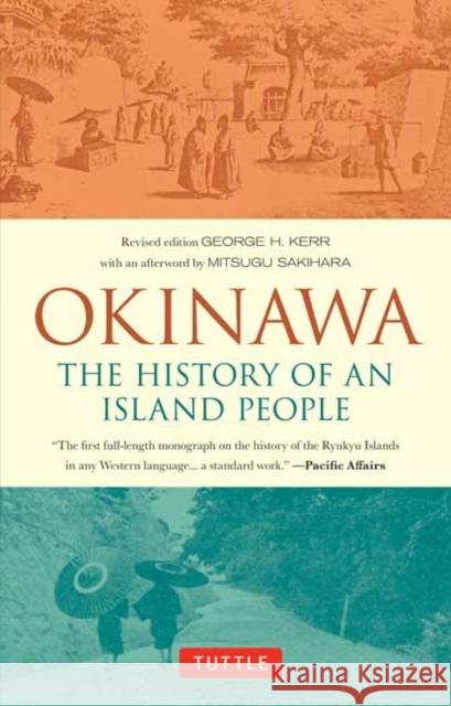 Okinawa: The History of an Island People George Kerr Mitsugu Sakihara 9784805314791