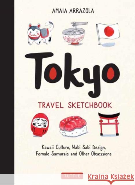 agelow: Kawaii Culture, Wabi Sabi Design, Female Samurais and Other Obsessions Amaia Arrazola 9784805315361