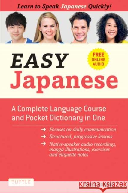 Easy Japanese: A Complete Language Course and Pocket Dictionary in One (Free Online Audio) Konomi, Emiko 9784805315873 Tuttle Publishing