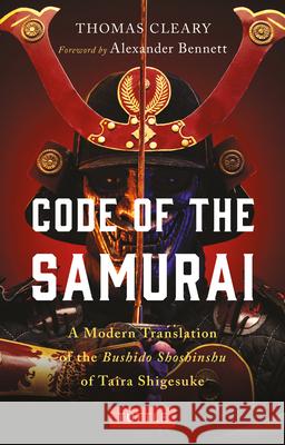 Code of the Samurai: A Modern Translation of the Bushido Shoshinshu of Taira Shigesuke Shigesuke, Taira 9784805316825 Tuttle Publishing