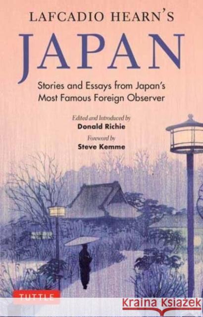 Lafcadio Hearn's Japan: Stories and Essays from Japan's Most Famous Foreign Observer Lafcadio Hearn 9784805317143