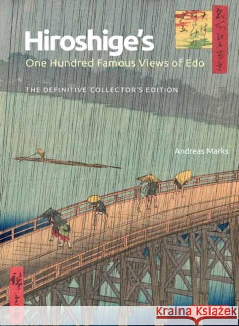 Hiroshige's One Hundred Famous Views of Edo: The Definitive Collector's Edition (Woodblock Prints) Andreas Marks 9784805317716 Tuttle Publishing