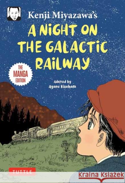 Kenji Miyazawa's A Night on the Galactic Railway: The Manga Edition Kenji Miyazawa 9784805318713