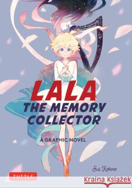 Lala, the Memory Collector: A Graphic Novel Sui Kohno 9784805319154 Tuttle Publishing