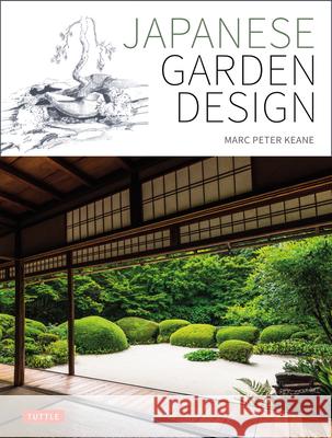 Japanese Garden Design Marc Peter Keane Haruzo Ohashi 9784805319321