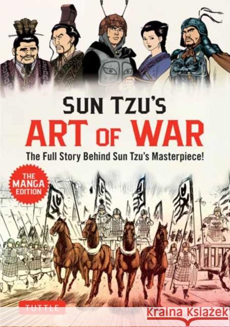 Sun Tzu's Art of War: The Manga Edition: The Full Story Behind Sun Tzu's Masterpiece! Sun Tzu 9784805319543 Tuttle Publishing