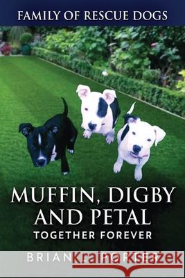 Muffin, Digby And Petal: Together Forever Brian Porter 9784824100542 Next Chapter