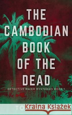 The Cambodian Book Of The Dead Tom Vater 9784824100627 Next Chapter