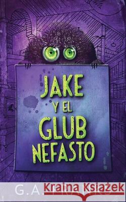 Jake y El Glub Nefasto G. a. Franks Gabriela Real 9784824100962 Next Chapter Gk