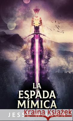 La Espada Mímica Wilson, Jesse 9784824101099