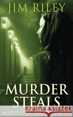 Murder Steals Jim Riley 9784824101167 Next Chapter