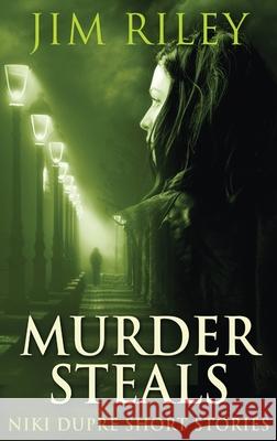 Murder Steals Jim Riley 9784824101174 Next Chapter