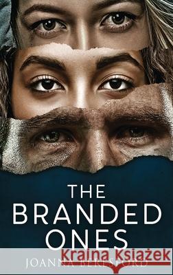 The Branded Ones Joanna Beresford 9784824102171 Next Chapter