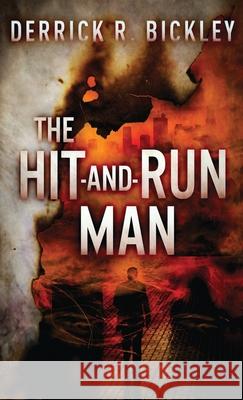 The Hit-and-Run Man Derrick Bickley 9784824102393 Next Chapter