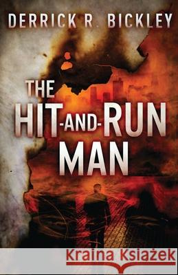 The Hit-and-Run Man Derrick Bickley 9784824102409 Next Chapter